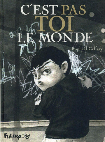 C’est pas toi le monde