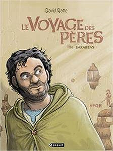 Le voyage des pères (2016) - Tome 4: Barabbas