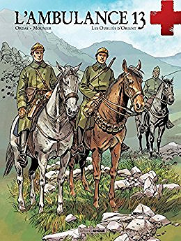 L’Ambulance 13 - Tome 7 : Les oubliés d’orient (2016)