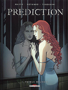 Prédiction - Tome 1 : Fatale Mélodie