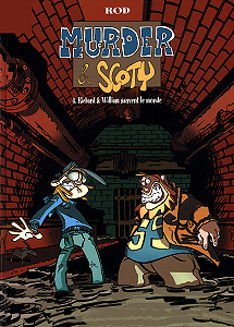 Murder et Scoty - Tome 4 - Richard et William Sauvent le Monde