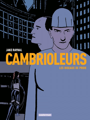 Cambrioleurs - Tome 1