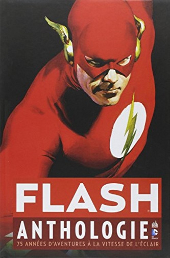 Flash Anthologie - 75 années d’aventures à la vitesse de l’éclair
