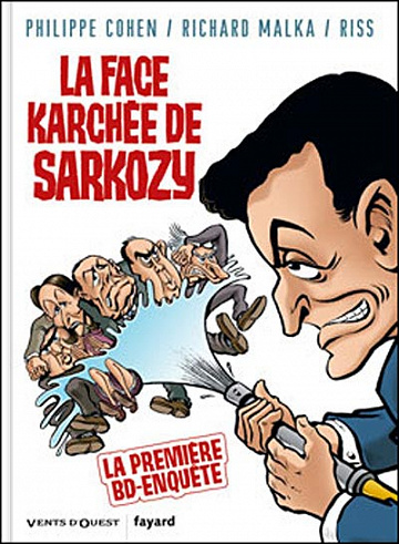 La face karchée de Sarkozy - Tome 1