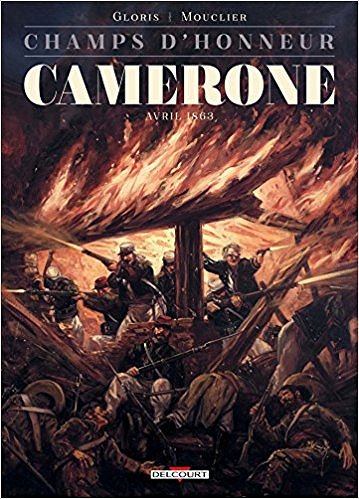 Champs d’honneur - Camerone - Avril 1863 (2017)