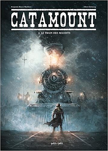 Catamount - Tome 2 - Le Train Des Maudits (2017)