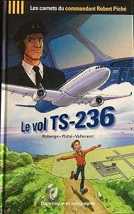 Les carnets du commandant Piché : Le vol TS-236