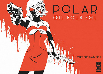 Polar - Tome 2 - Oeil Pour Oeil