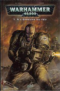 Warhammer 40,000 - T05 - A l’epreuve du feu