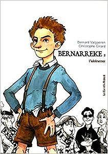 Bernarreke - Tome 2 : L’adolescence