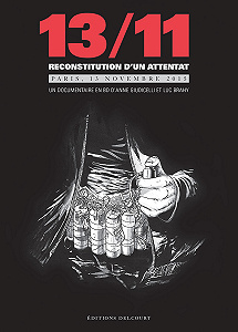 13-11 - Reconstitution d’un Attentat - Paris, 13 Novembre 2015