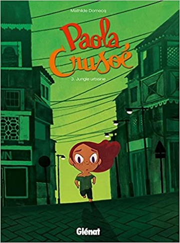 Paola Crusoé, Tome 3 : Jungle urbaine