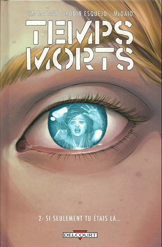 Temps morts 2. Si seulement tu étais là...