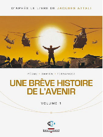 Une brève histoire de l’avenir (3 Tomes)