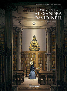 Une Vie Avec Alexandra David Neel - Tome 2