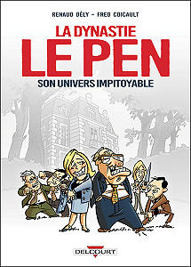 La Dynastie Le Pen, Son Univers Impitoyable (2017)