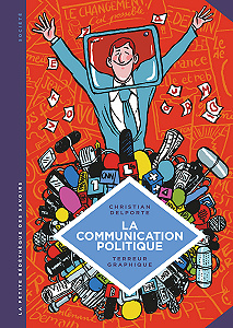 La Petite Bédéthèque des Savoirs - Tome 14 - La Communication Politique