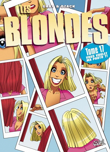 Les blondes - Tome 17 Vous voulez ma photo