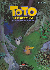 Toto L’ornithorynque - Tome 1 - Et L’arbre Magique
