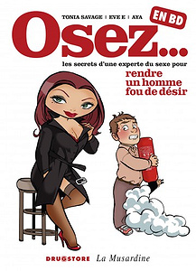 Osez en BD - Tome 1 - Rendre un homme fou de désir