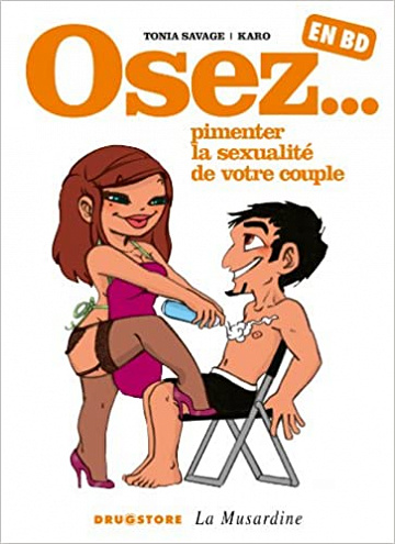 Osez en BD - Tome 4 - Pimenter la sexualité de votre couple