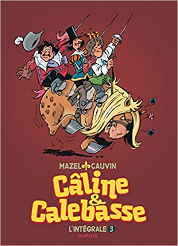 Câline et Calebasse - L’intégrale 3