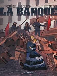 La Banque - Tome 4 - 1857-1871