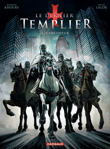 Le Dernier Templier (Saison 1) - Tome 1 - L’encodeur