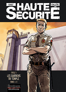 Haute Securité - Tome 1 - Les Gardiens du Temple 1