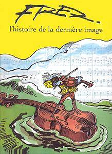 Histoire De La Derniere Image (L’)