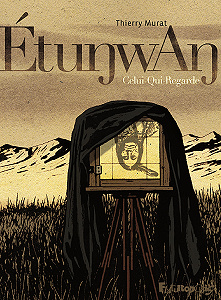 ÉtuŋwAŋ - Celui-Qui-Regarde