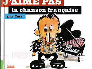 J’Aime Pas La Chanson Francaise