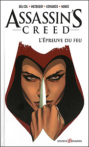 Assassin’s Creed - Série 2 - Tome 1 - L’épreuve du Feu