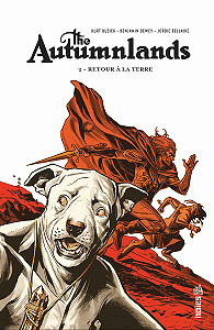 The Autumnlands - Tome 2 - Retour à la Terre (2017)