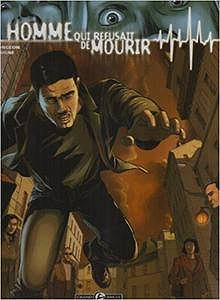 L’homme qui refusait de mourir - Tome 2