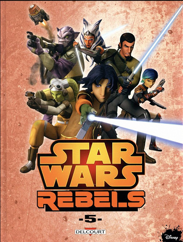 Star Wars - Rebels (Tome 5)