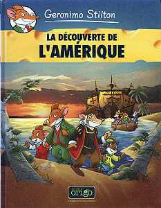 Geronimo Stilton - Tome 1 - La Découverte De L’Amérique