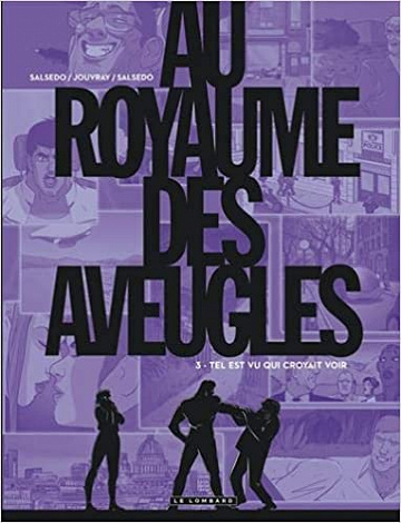 Au Royaume des Aveugles - Tome 3 - Tel Est Vu Qui Croyait Voir