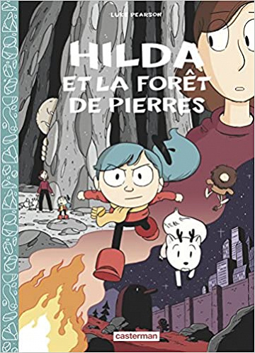 Hilda - Tome 5 - Hilda et la Foret de Pierres