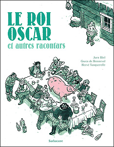 Roi Oscar et Autres Racontars