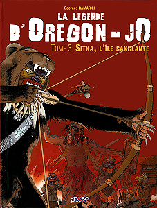 La Légende D’Oregon-Jo - Tome 3 - Sitka, L’Île Sanglante