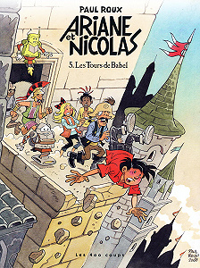Ariane et Nicolas - Tome 5 - Les Tours de Babel