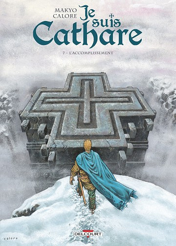 Je suis cathare - Tome 7 - L’Accomplissement (2017)