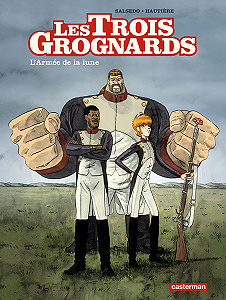 Les Trois Grognards - Tome 1 - L’Armee de la Lune