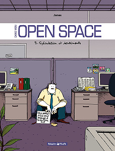 Dans Mon Open Space - Tome 3 - Spéculation et Sentiments