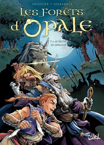 Les Forêts d’Opale - Tome 10 - Le Destin du jongleur (2017)