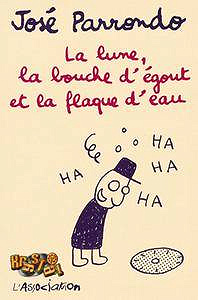 La Lune, La Bouche d’Egout Et La Flaque d’Eau