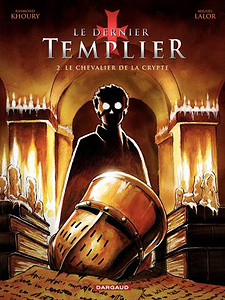 Le Dernier Templier (Saison 1) - Tome 2 - Chevalier de la crypte