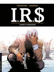 I.R.$. - Tome 17 - Larry’s paradise (2016)