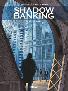 Shadow Banking - Tome 4 - Hedge Fund Blues (2017)